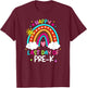 Happy Last Day Of Pre-k Rainbow Teacher Student Graduation Women Girls Kids T-Shirt - T-Shirt | Maroon