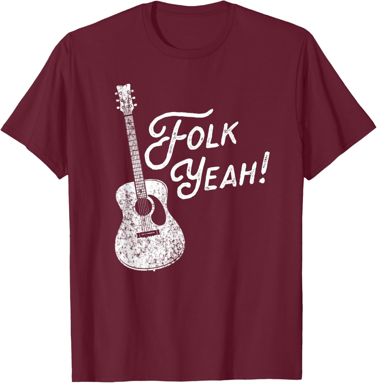 Folk Yeah! Funny Acoustic Guitar Music Lover Gift T-Shirt - T-Shirt | Maroon
