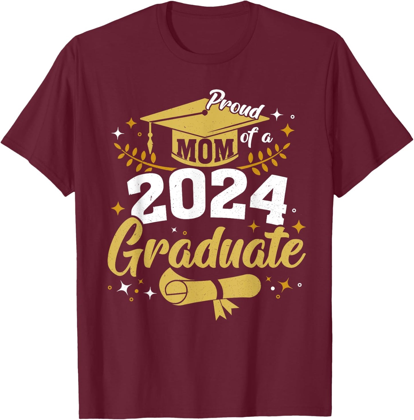 Family Senior 2024 Proud Mom Of A Class Of 2024 Graduate T-Shirt - T-Shirt | Maroon