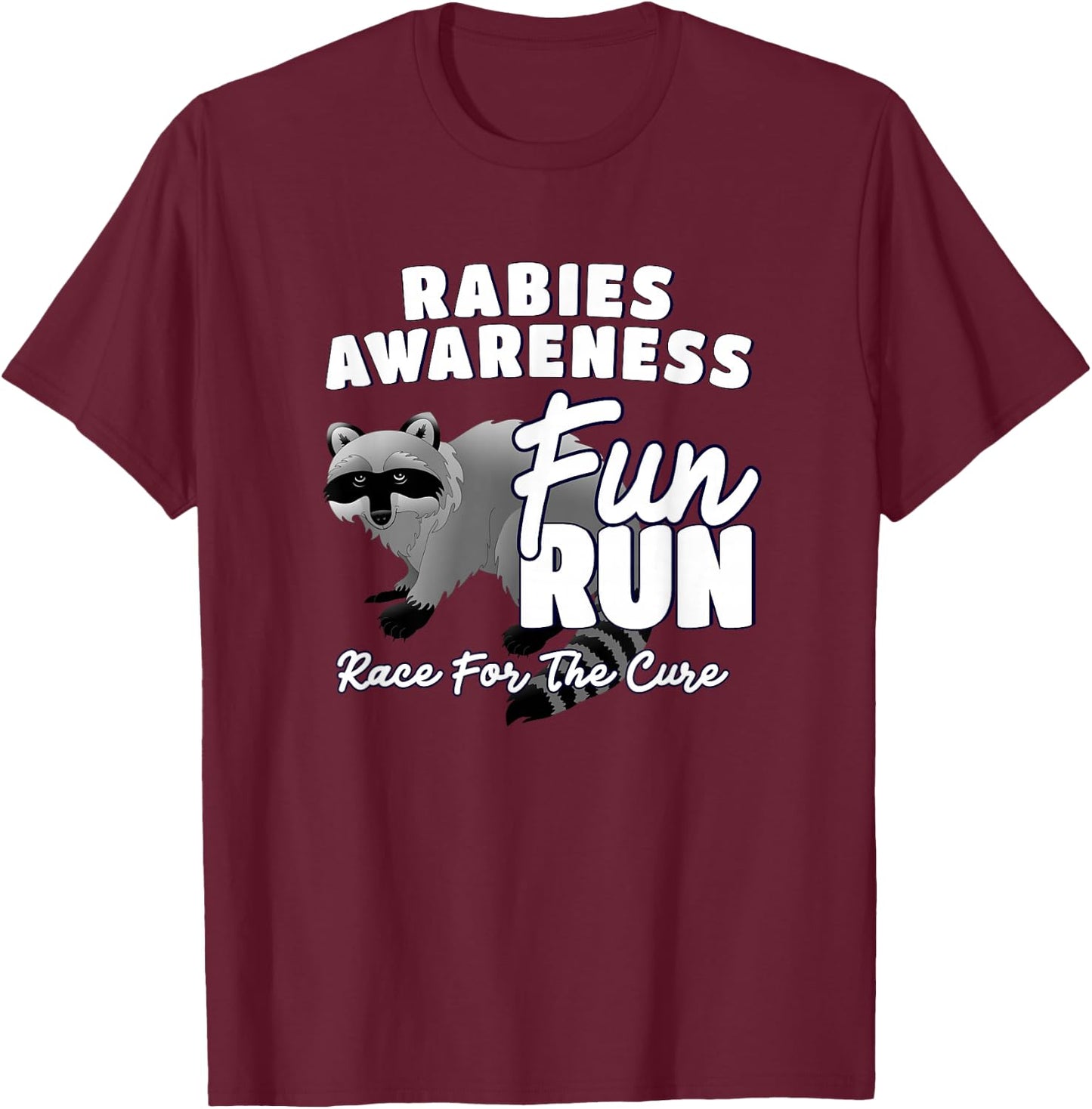 Rabies Awareness Fun Run Funny Short Distance Runner T-Shirt - T-Shirt | Maroon