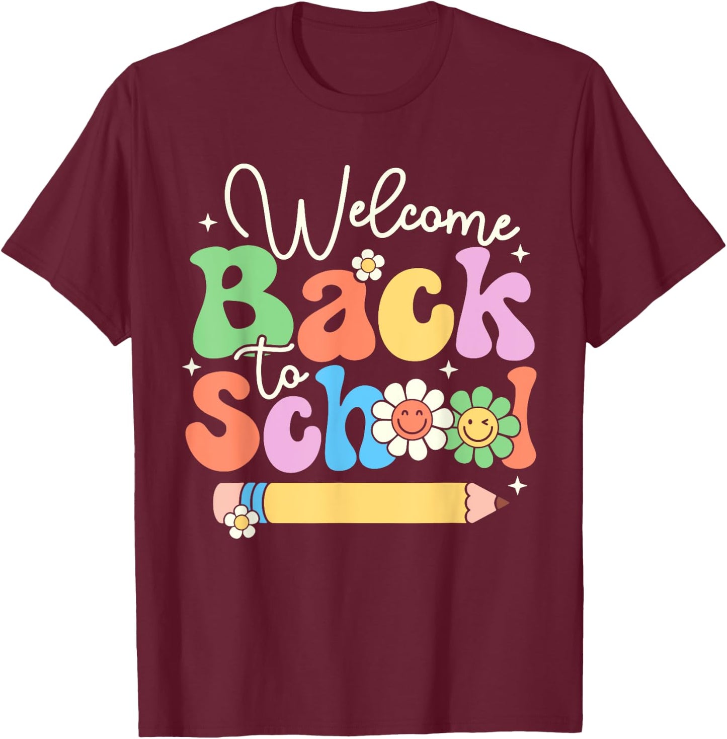Welcome Back To School First Day of School Teachers Gifts Men Women Girls Kids T-Shirt - T-Shirt | Maroon