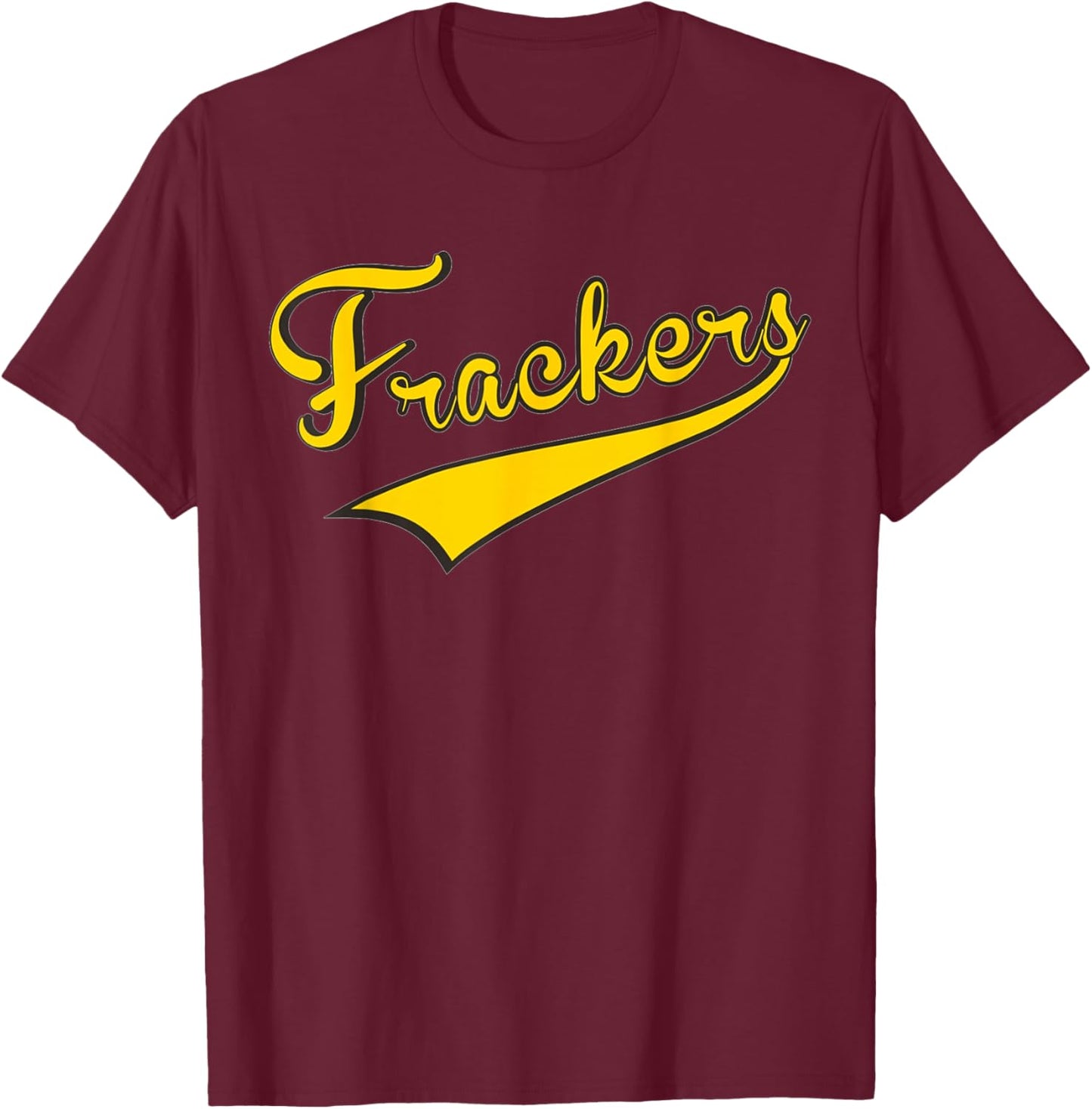 Brockmire Inspired Frackers ~ T-Shirt - T-Shirt | Maroon