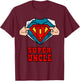 Super uncle Superhero - Great Gift from niece and neph T-Shirt - T-Shirt | Maroon