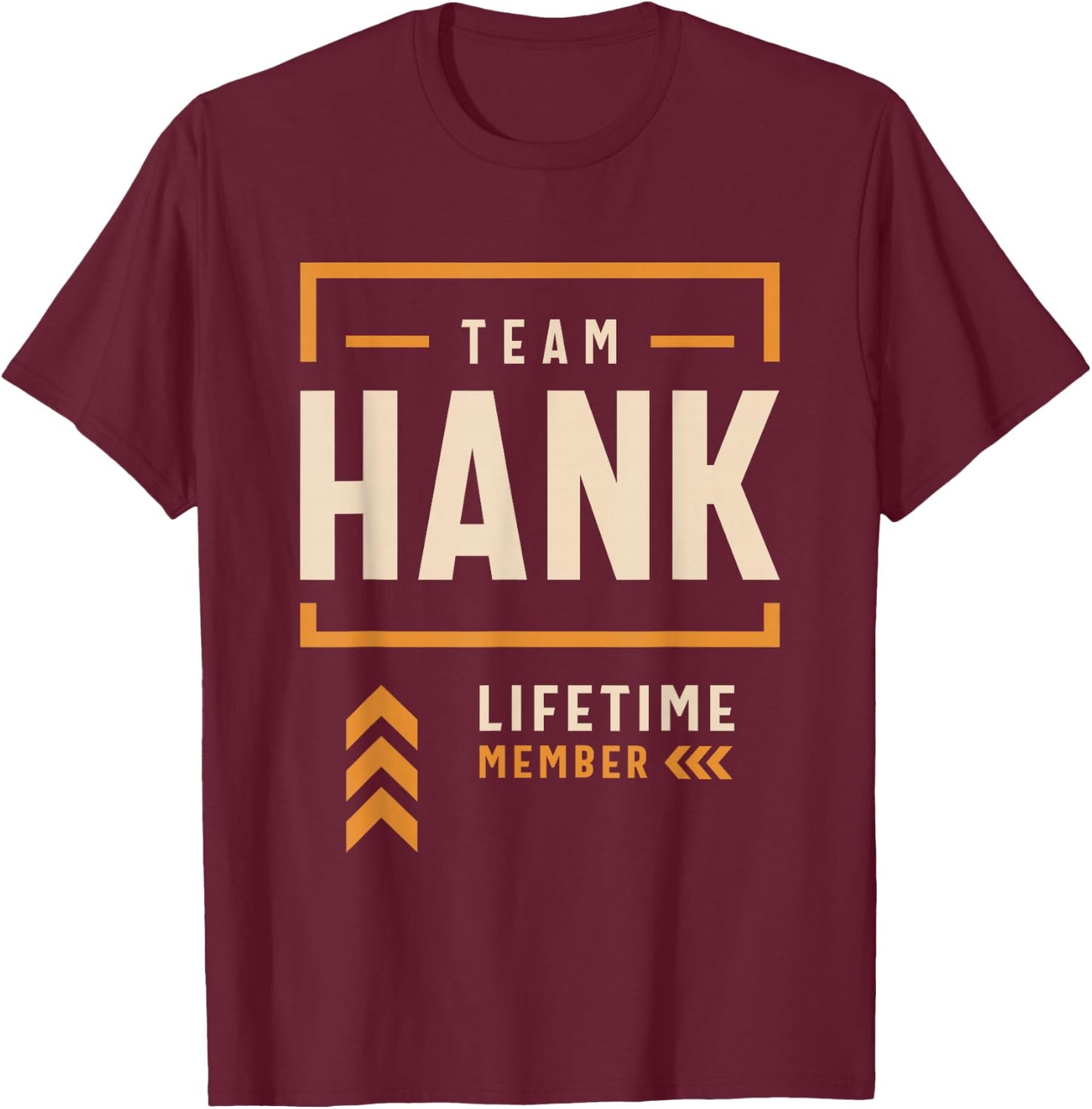 Team Hank Lifetime Member Funny Name Hank T-Shirt - T-Shirt | Maroon