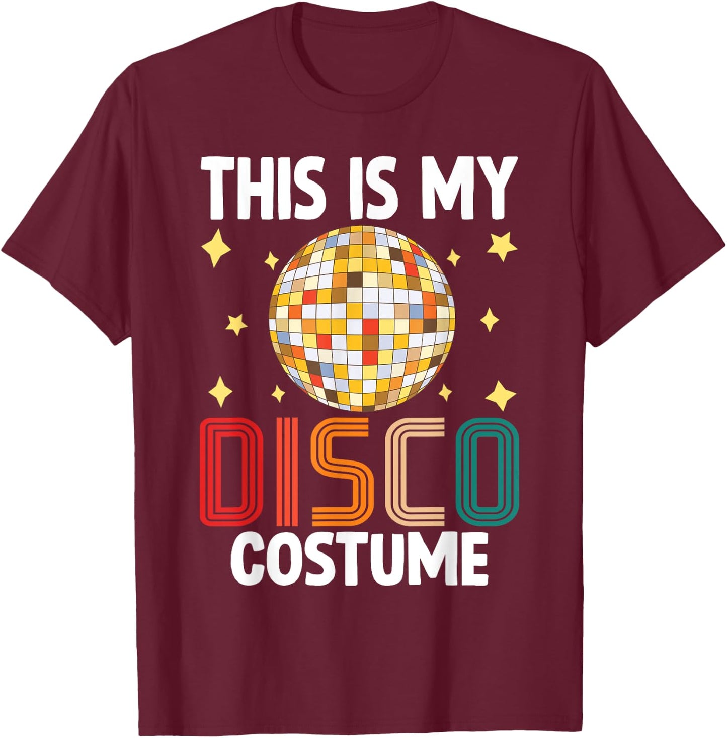 This Is My Disco Costume - 1970s Funky Party 70s Groove T-Shirt - T-Shirt | Maroon