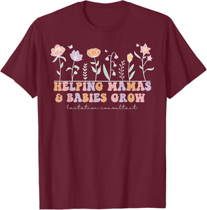 Wildflower Lactation Consultant Helping Mamas Babies Grow T-Shirt - T-Shirt | Maroon