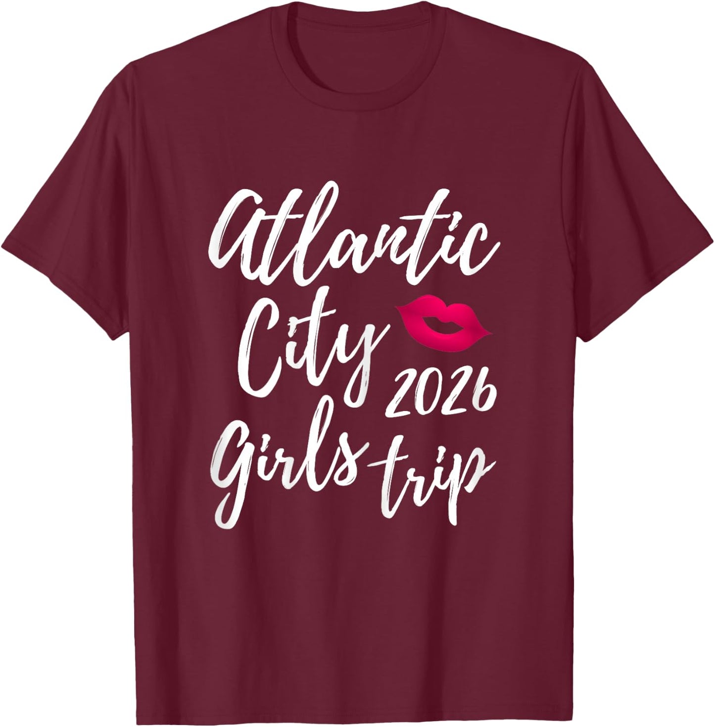 Atlantic City Girls Trip 2026 Bachelorette Vacation Group T-Shirt - T-Shirt | Maroon