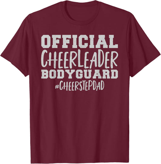 Stepdad Official Cheerleader Bodyguard Cheer Step Dad T-Shirt - T-Shirt | Maroon