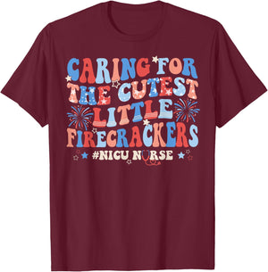 Caring For The Cutest Firecrackers NICU Nurse 4th Of July T-Shirt - T-Shirt | Maroon