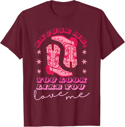 Excuse Me You Look Like You Love Me Apparel T-Shirt - T-Shirt | Maroon