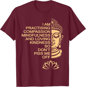 Meditation Buddha Lotus I Am Practising Compassion T-Shirt - T-Shirt | Maroon