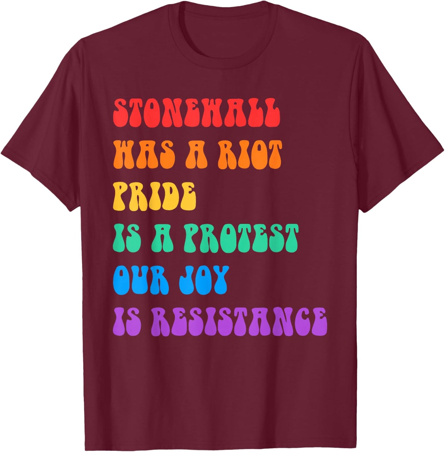Stonewall Was A Riot Pride Is A Protest T-Shirt - T-Shirt | Maroon