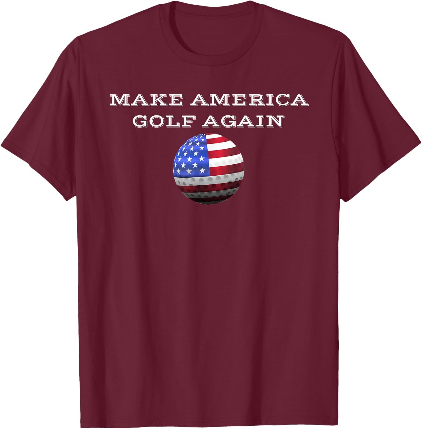 Make America Golf Again Patriotic Sports Lover Women Men T-Shirt - T-Shirt | Maroon