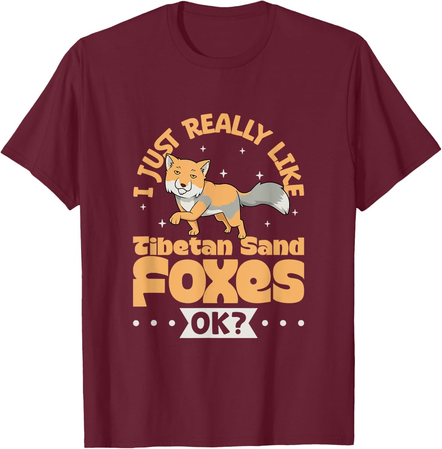 I just really love Tibetan Sand Foxes T-Shirt - T-Shirt | Maroon