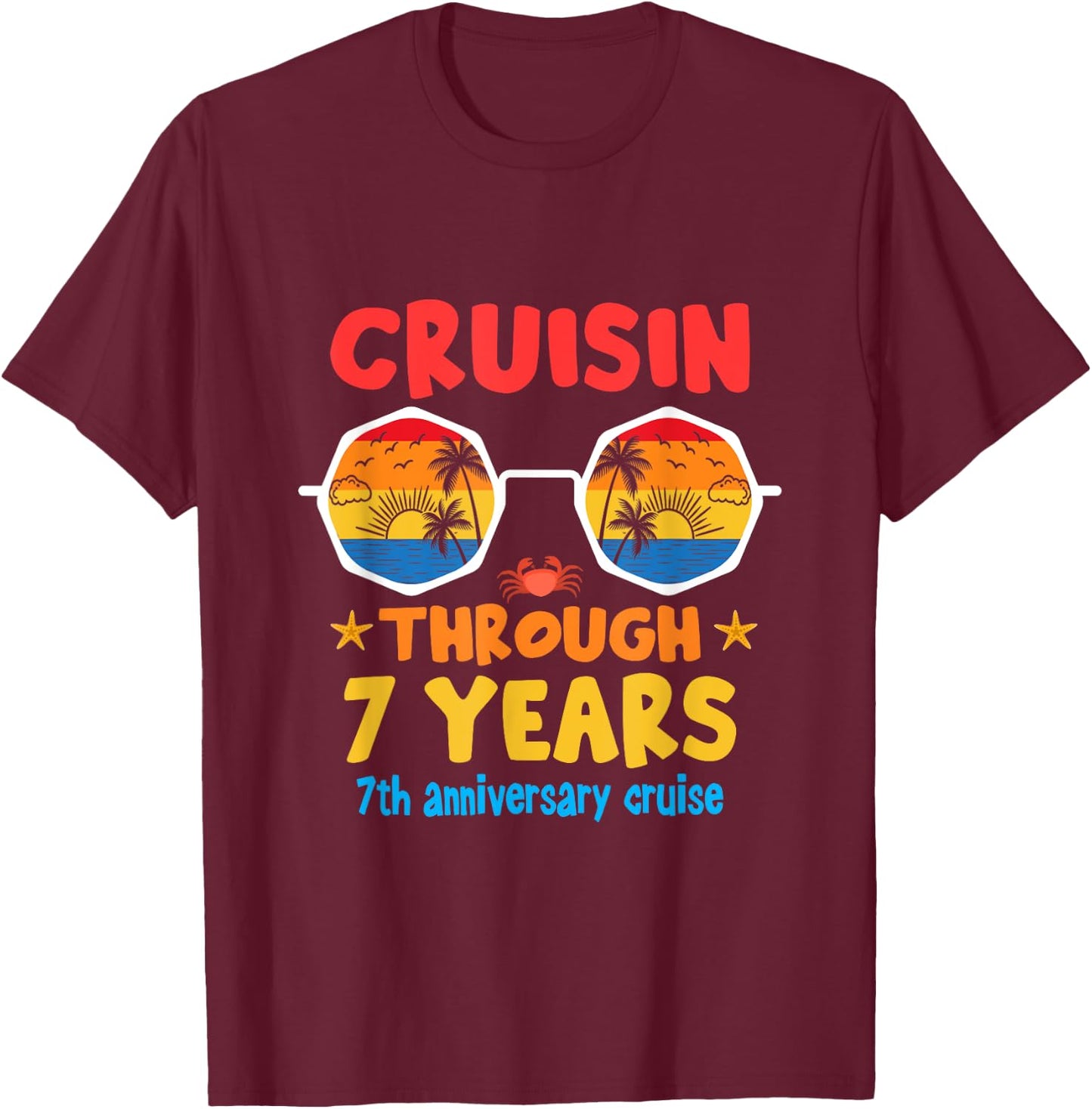 Funny Cruisin Through 7Years 7th Wedding Anniversary Cruise T-Shirt - T-Shirt | Maroon