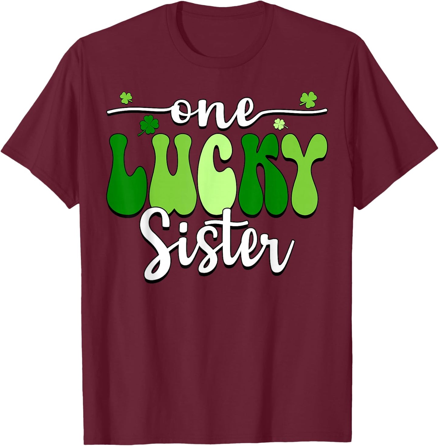 One Lucky Sister Groovy Retro Sister St Patrick's Day T-Shirt - T-Shirt | Maroon