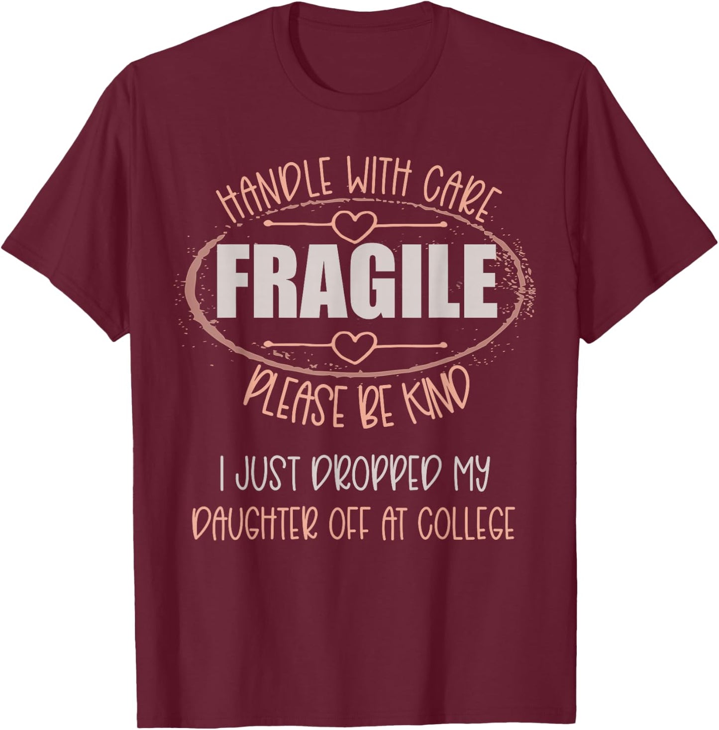 Leaving For College For Mom From Daughter Going To College T-Shirt - T-Shirt | Maroon