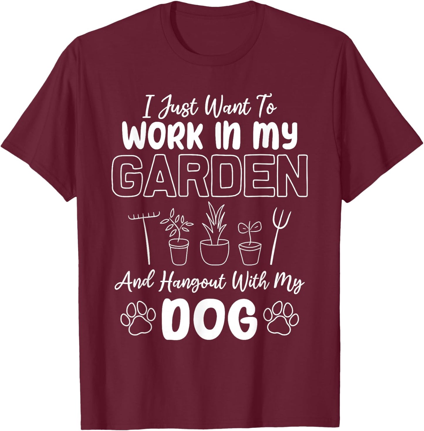 Gardening Women Men Funny Garden Gardener Dog Lover Plants T-Shirt - T-Shirt | Maroon