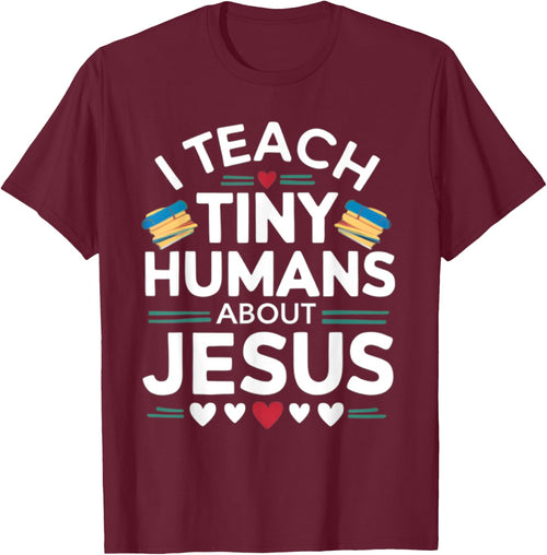 I Teach Tiny Humans About Jesus Bible Christian Teacher
