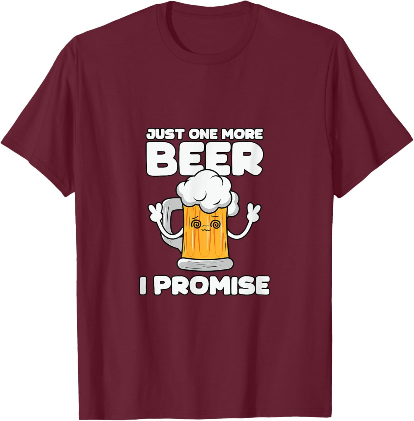 Just one more Beer Pun T-Shirt - T-Shirt | Maroon