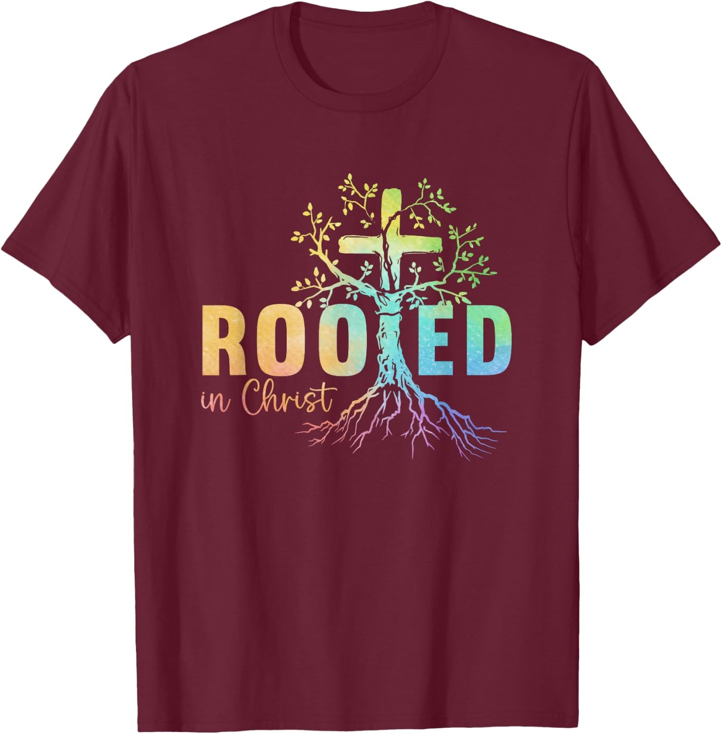 Faith Christian Jesus Lovers Men Women Rooted In Christ T-Shirt - T-Shirt | Maroon