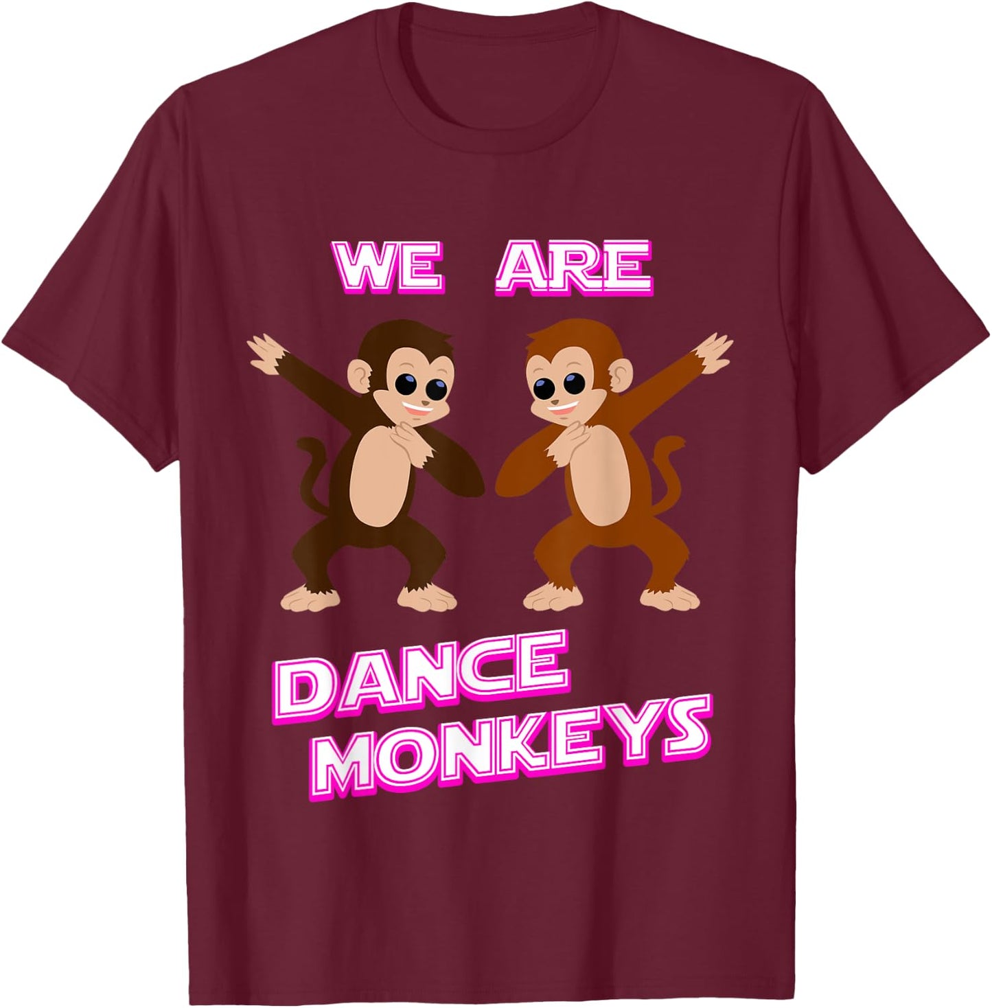 Dance Monkey T-Shirt - T-Shirt | Maroon