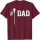 Number One Lacrosse Dad, Lax Dad #1 Daddy Fathers Day T-Shirt - T-Shirt | Maroon