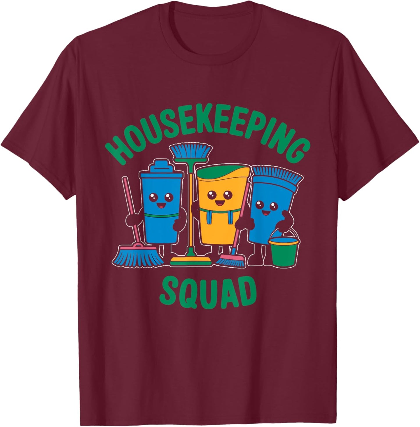 Housekeeper Housekeeping Squad Housecleaning T-Shirt - T-Shirt | Maroon