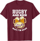 Rugby And Beer That's Why I'm Here Funny Rugby T-Shirt - T-Shirt | Maroon