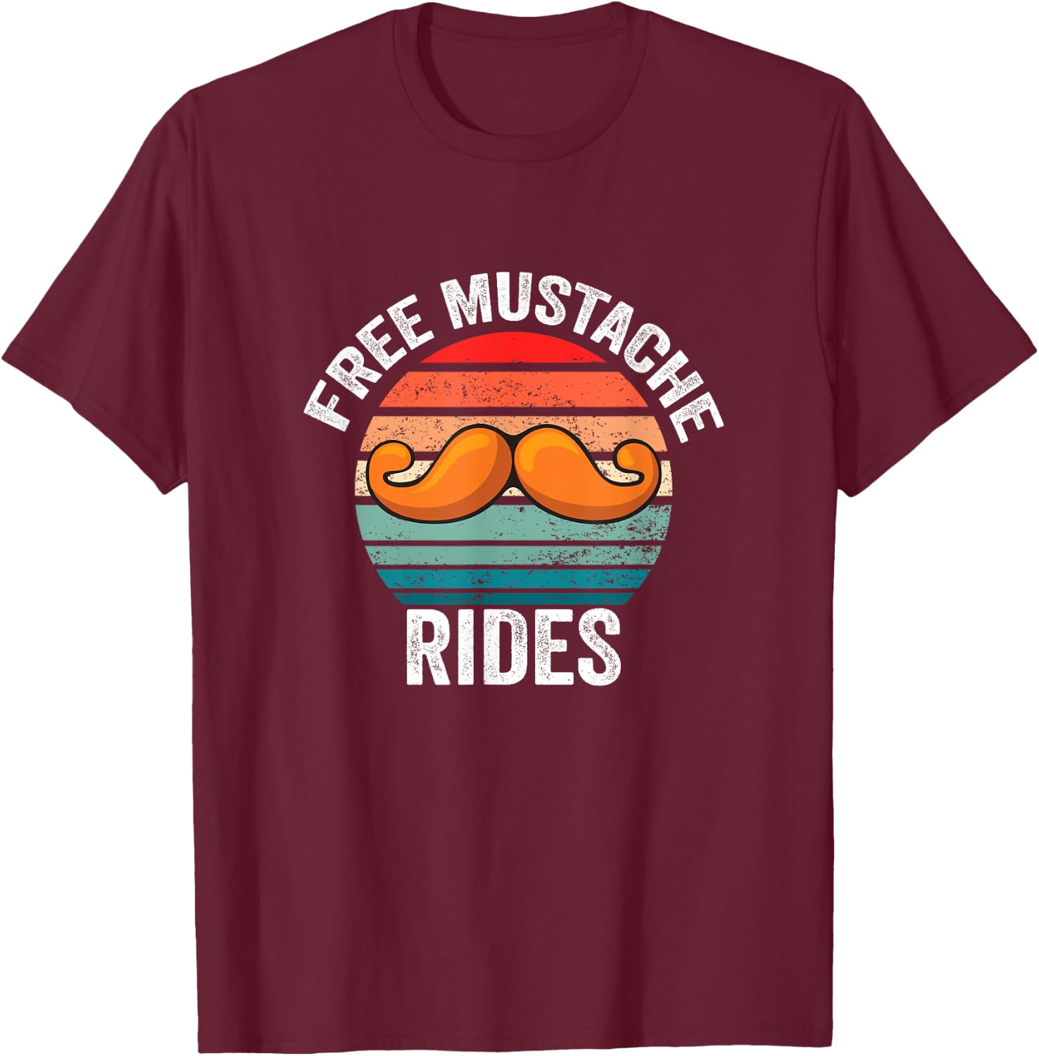 Funny Free Moustache and Mustache Ride T-Shirt - T-Shirt | Maroon