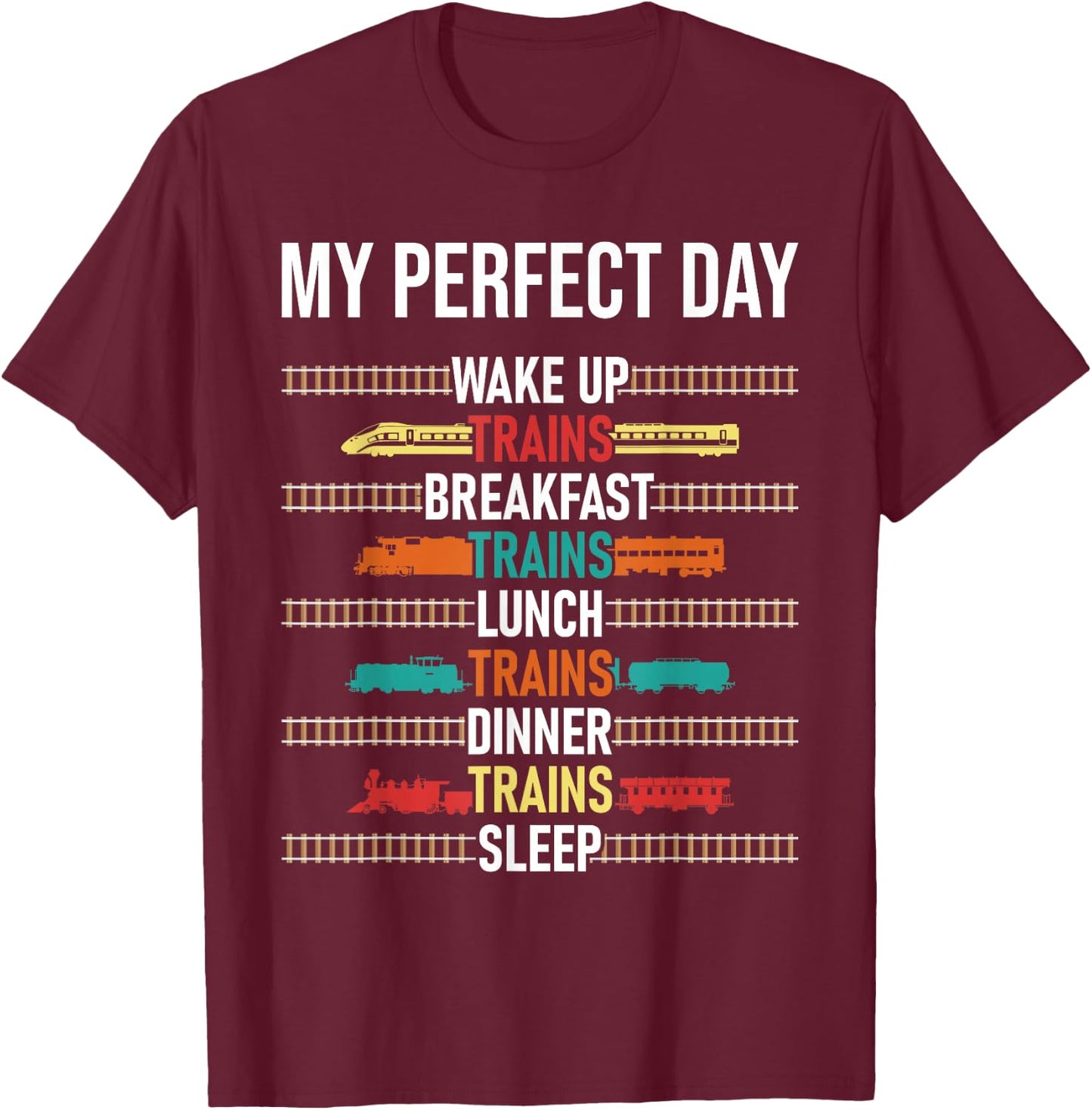 My Perfect Day - Model Train Lover Railroad Collector T-Shirt - T-Shirt | Maroon