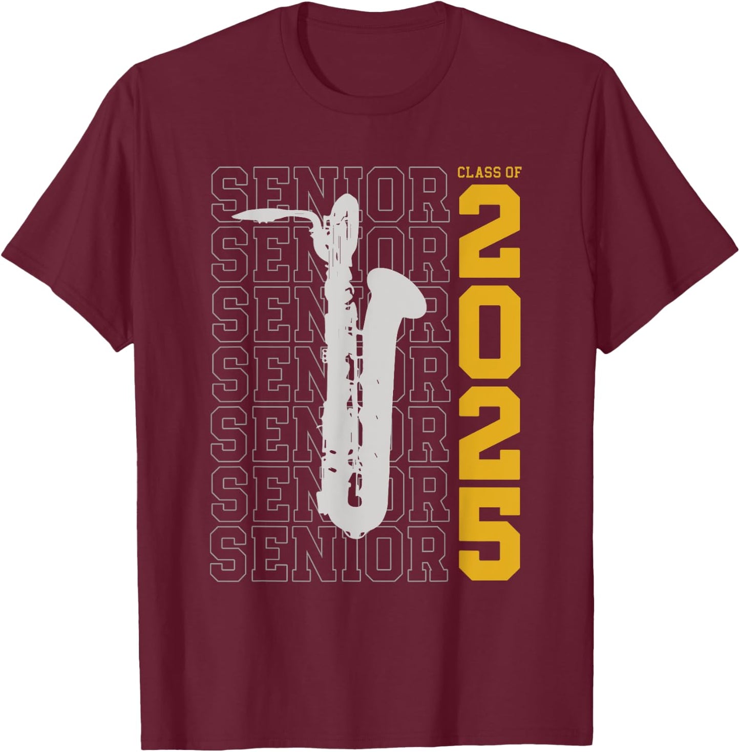 Class of 2025 Senior Baritone Saxophone for Bari Sax Player T-Shirt - T-Shirt | Maroon