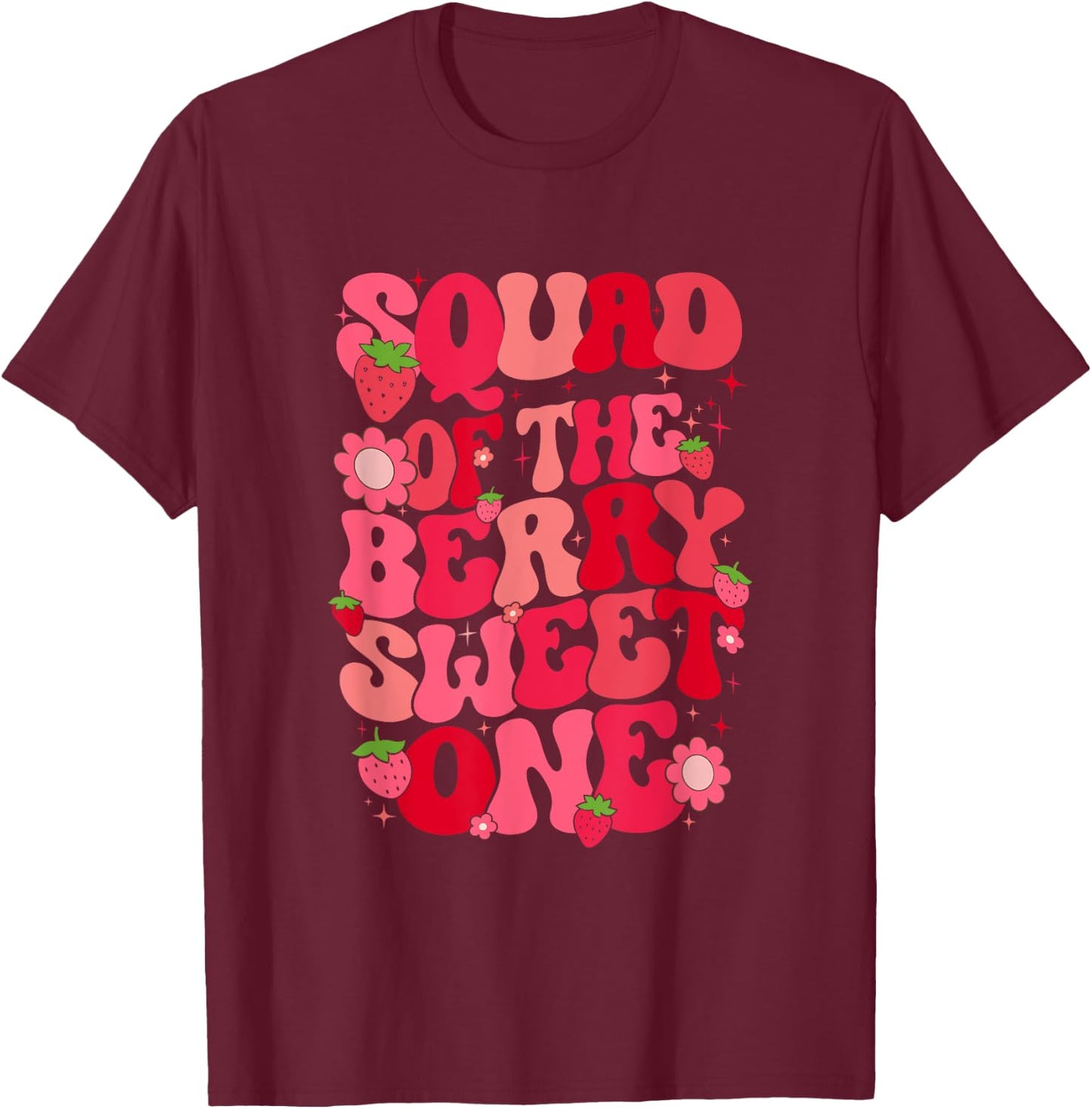 Squad Of The Berry Sweet One Strawberry First Birthday T-Shirt - T-Shirt | Maroon