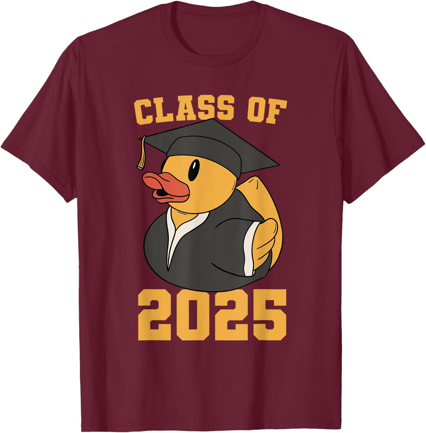 Rubber Duck Class of 2025 Senior 2025 Graduation Year Senior T-Shirt - T-Shirt | Maroon