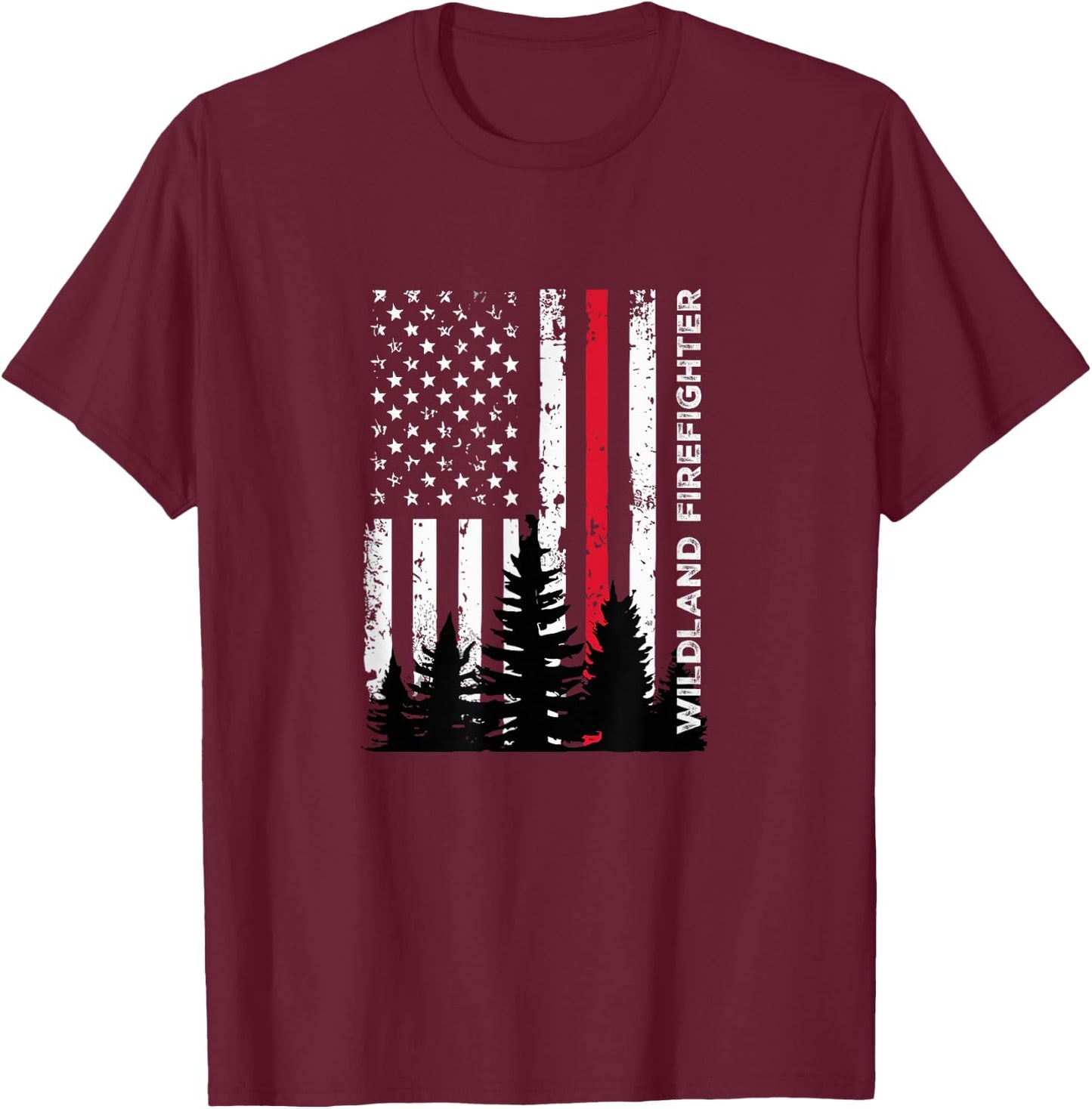 Fireman Patriotic American Flag Quote Wildland Firefighter T-Shirt - T-Shirt | Maroon