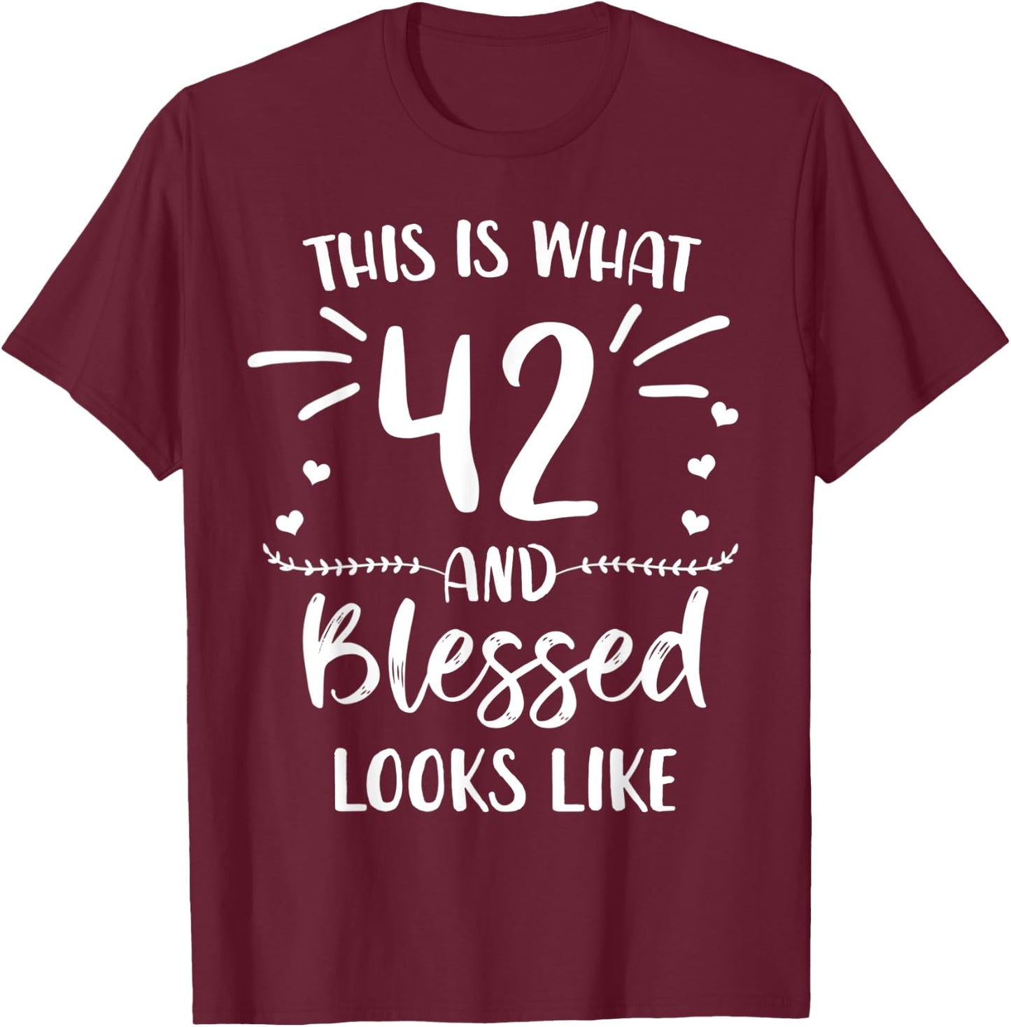 42 and Blessed 42nd Birthday Christian Cute Religious T-Shirt - T-Shirt | Maroon