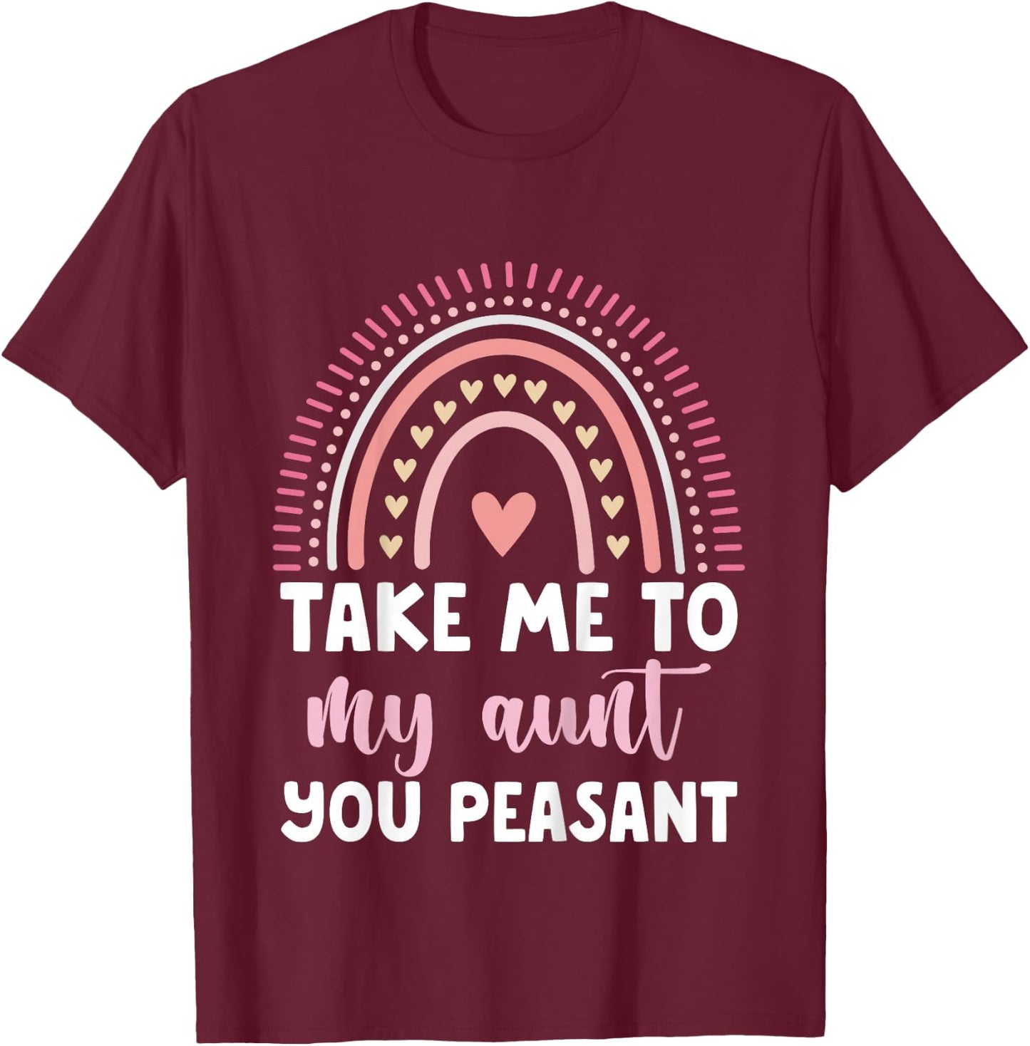 Take Me to My Aunt You Peasant Toddler T-Shirt - T-Shirt | Maroon