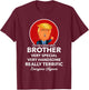 Funny Donald Trump Brother Shirt Bro Gift T-Shirt - T-Shirt | Maroon