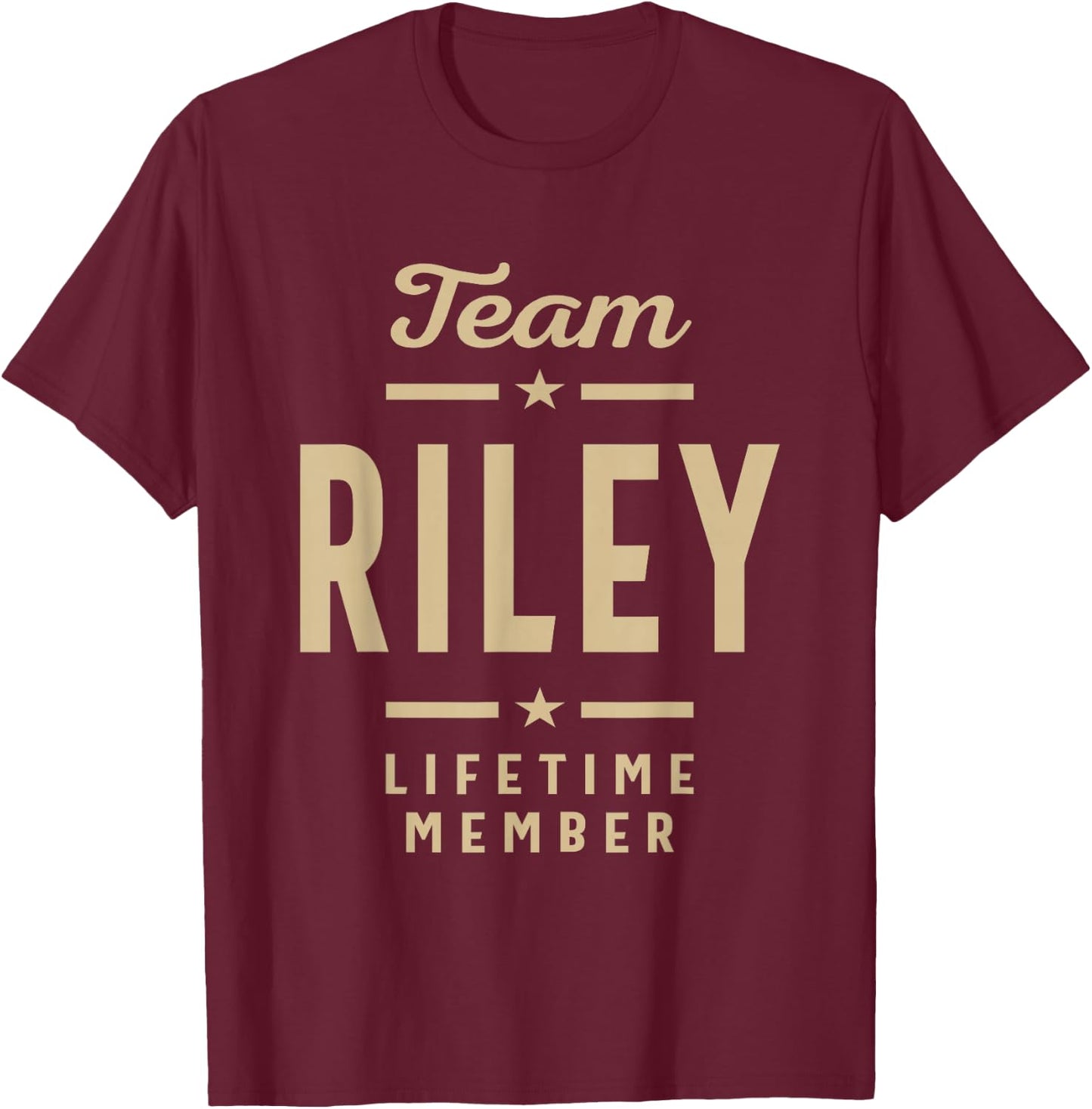 Team Riley Lifetime Member Funny Name Riley T-Shirt - T-Shirt | Maroon