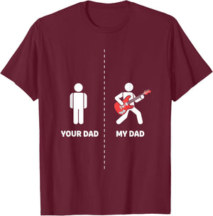 Dad Funny Your Dad My Dad Bass Guitar Musician Bass Player T-Shirt - T-Shirt | Maroon