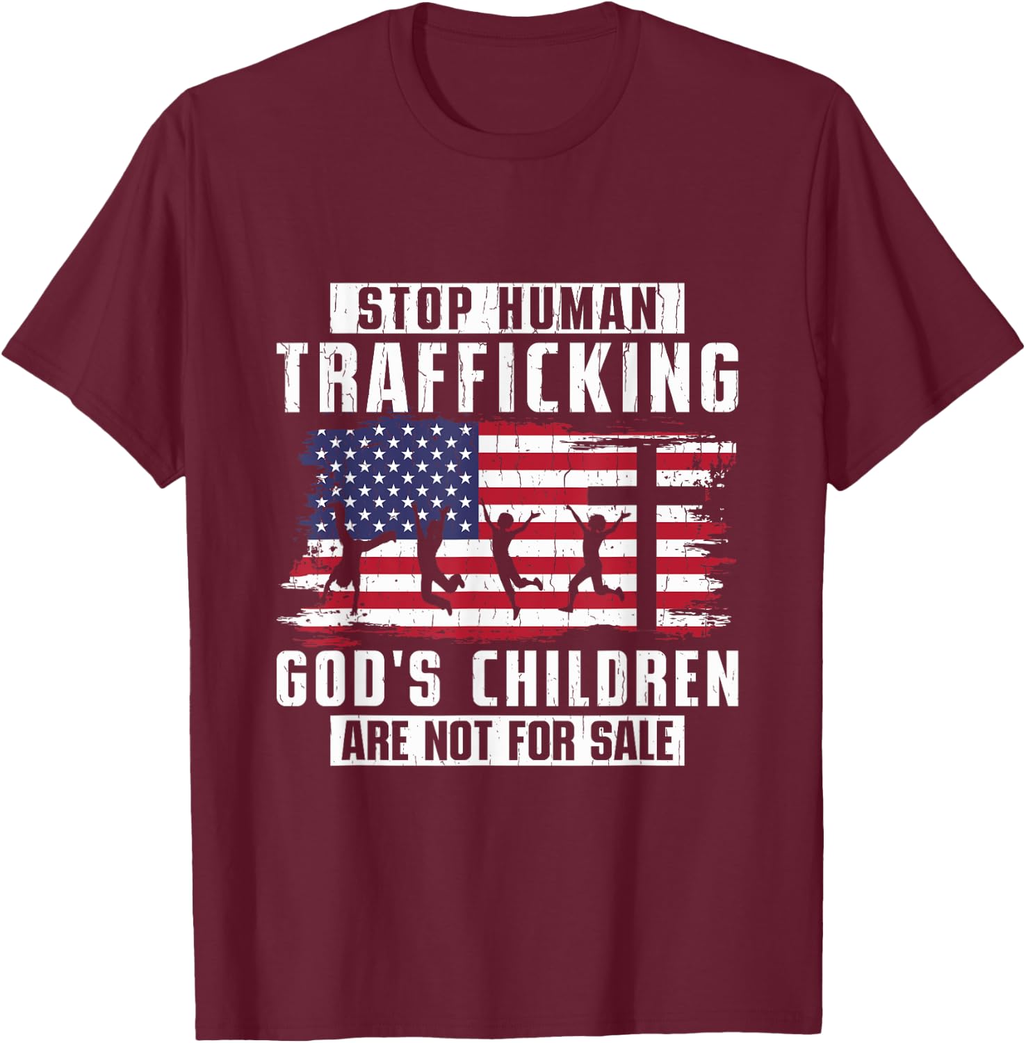 Stop Human Trafficking God's Children Are Not For Sale T-Shirt - T-Shirt | Maroon