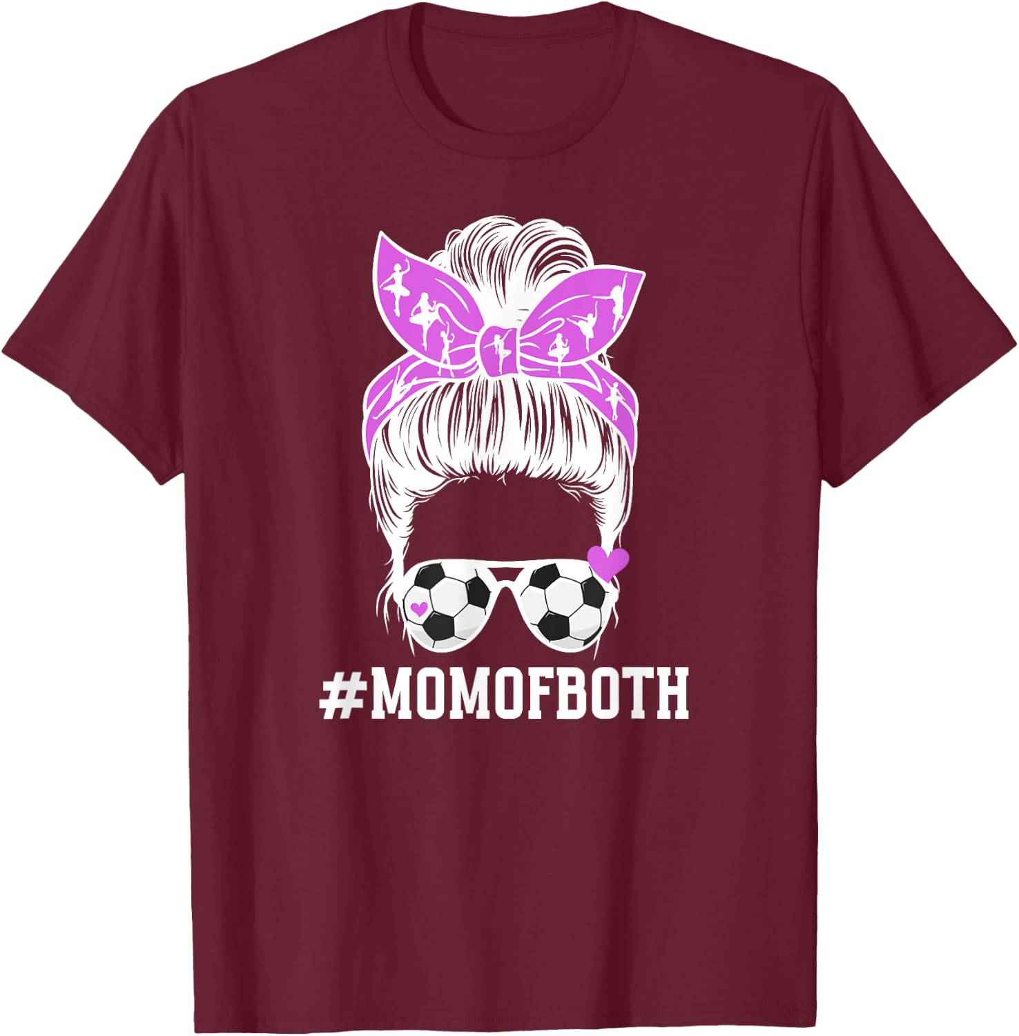 Mom Of Both Messy Bun Dancer & Soccer Player Mom T-Shirt - T-Shirt | Maroon