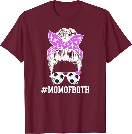 Mom Of Both Messy Bun Dancer & Soccer Player Mom T-Shirt - T-Shirt | Maroon