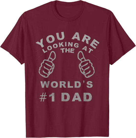 World's Number One #1 Dad Funny Top T-Shirt - T-Shirt | Maroon