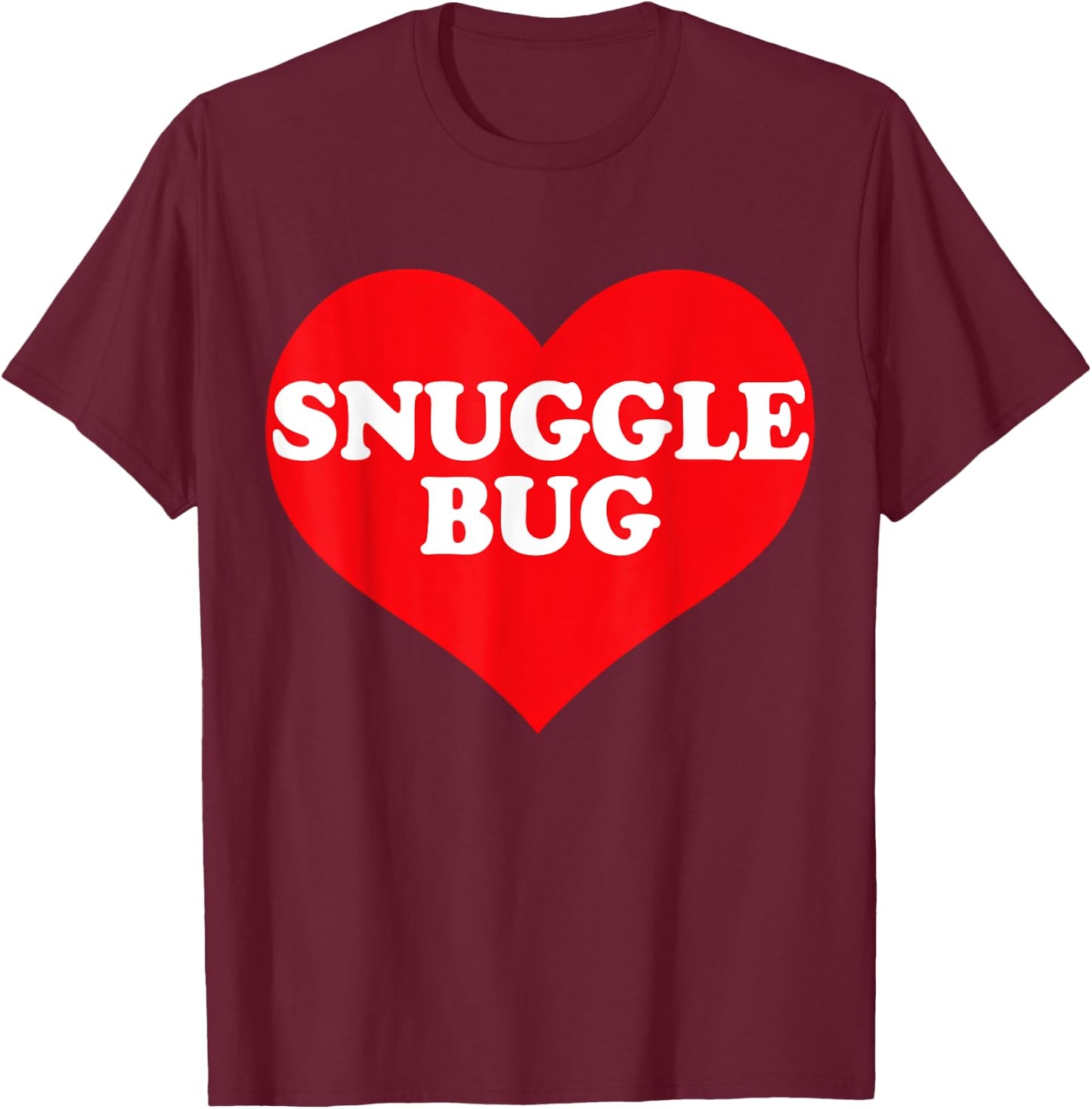 I Heart Snuggle Bug, I Love Snuggle Bug Custom T-Shirt - T-Shirt | Maroon