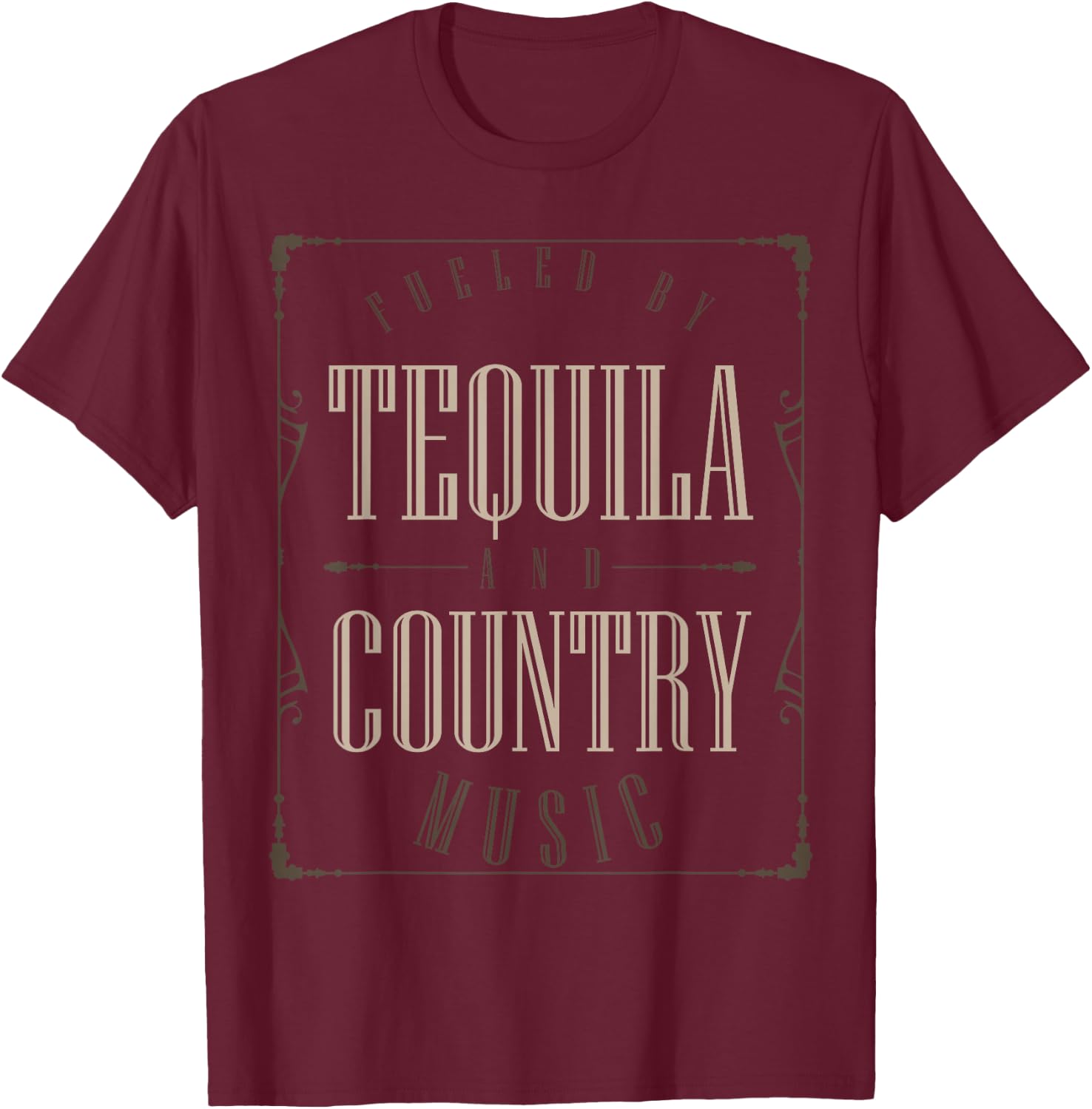Fueled By Tequila And Country Music Folk Style Western T-Shirt - T-Shirt | Maroon