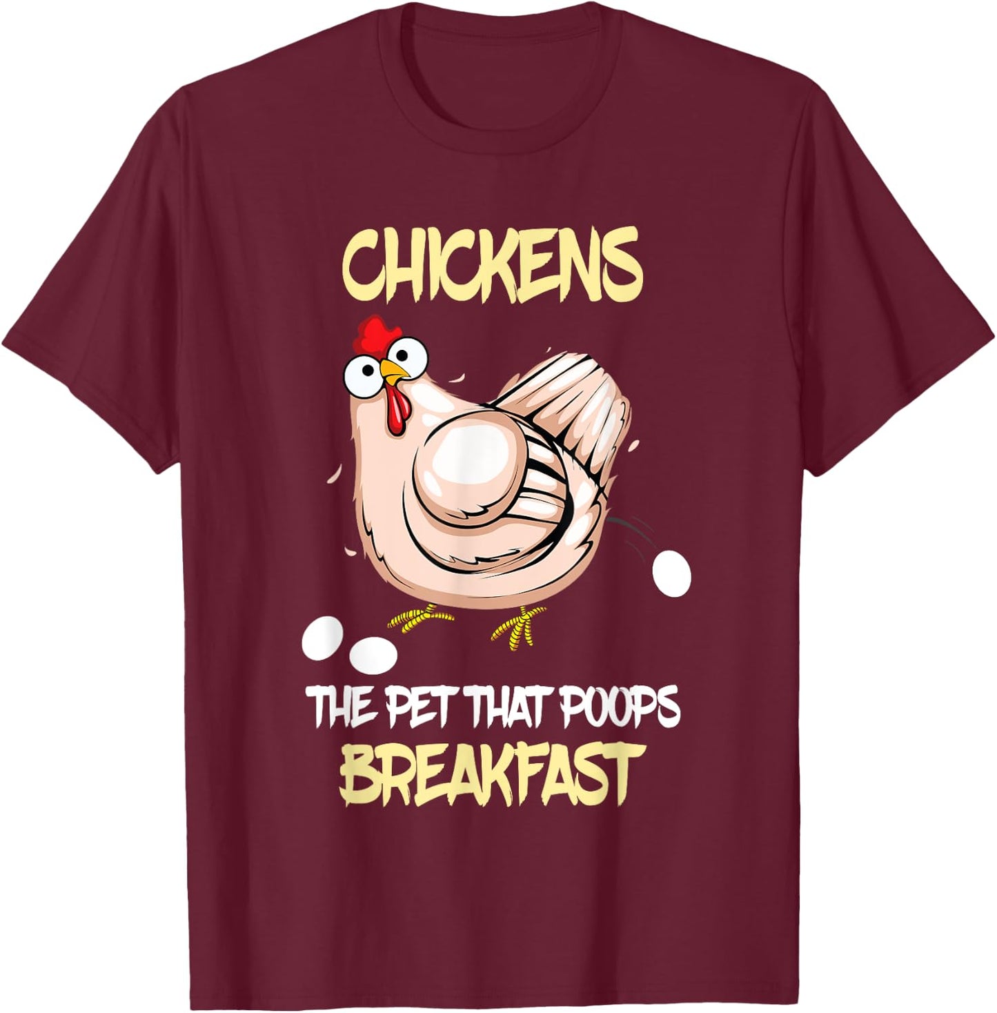 Funny Farmer Farming Chickens the pet that poops breakfast T-Shirt - T-Shirt | Maroon