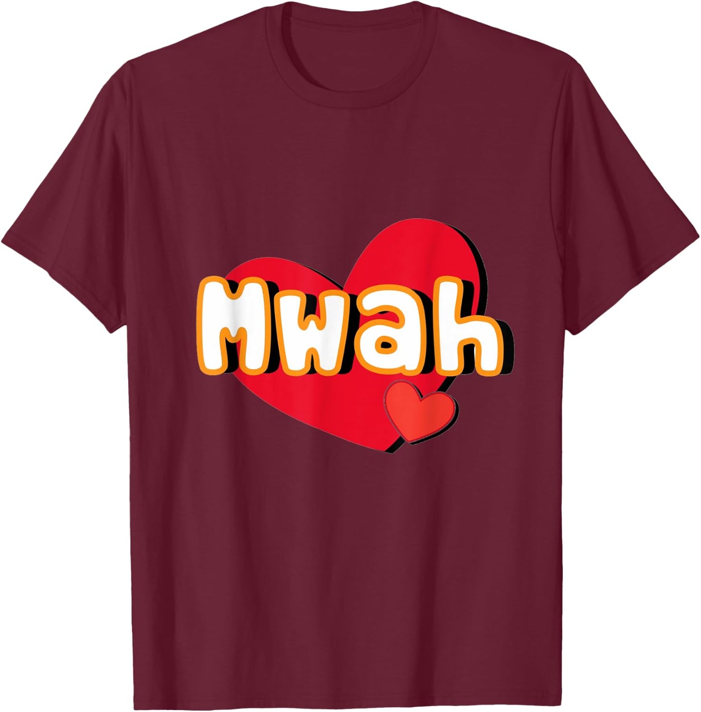 Funny Mwah with Hearts T-Shirt - T-Shirt | Maroon