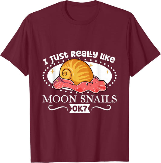 I just really like my Moon Snail T-Shirt - T-Shirt | Maroon
