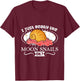 I just really like my Moon Snail T-Shirt - T-Shirt | Maroon